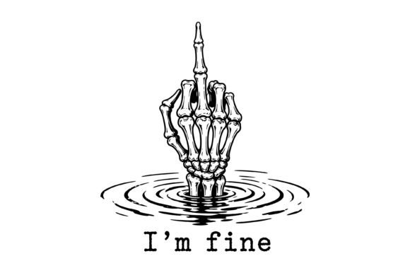 I'm Fine Skeleton: A Dark Humor Design for Modern Brands